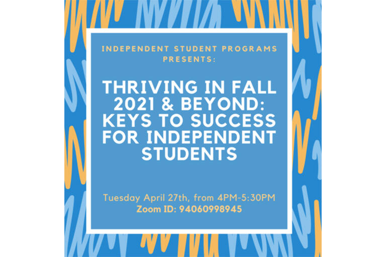 Thriving In Fall: 2021 & Beyond: Keys to Success for Independent Students 